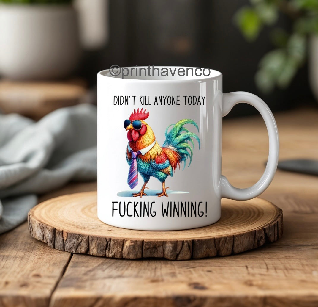 Didn’t Kill Anyone Today Chicken Mug