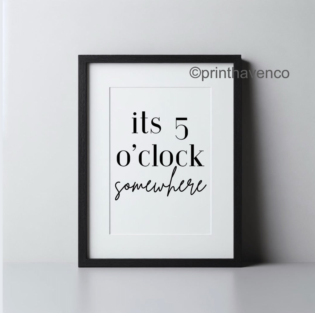 ‘It’s 5 o’clock somewhere’ Print