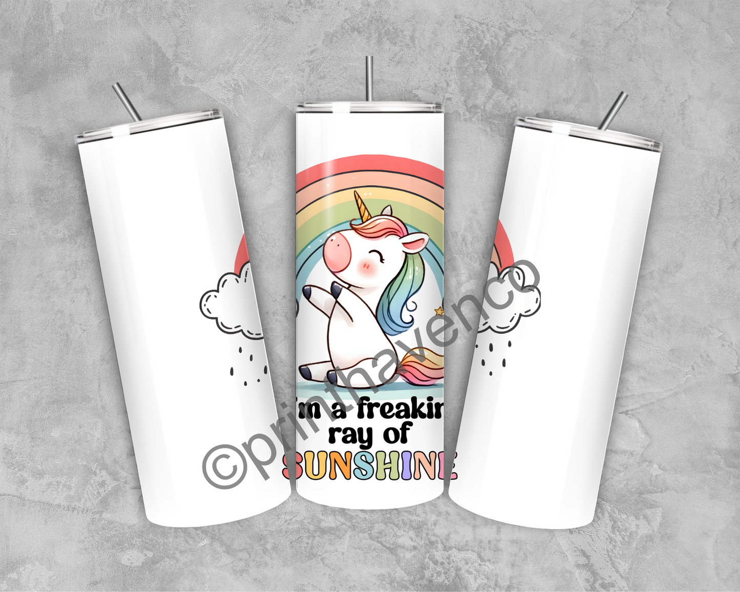 Freakin’ ray of sunshine Unicorn Tumbler