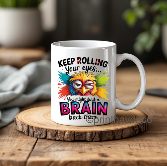 Keep rolling your eyes PINK comic mug